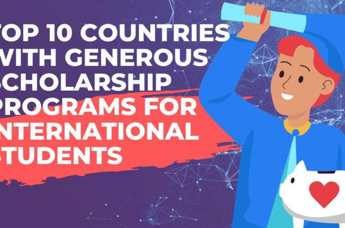 World-Class Education for All: Explore the Top 10 Countries with Generous Scholarship Programs for International Students